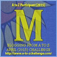 A-to-Z Blogging Challenge 2015--M